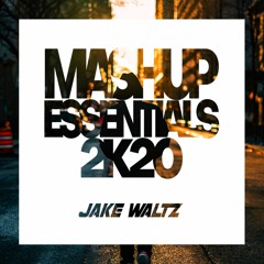 Jake Waltz Mashup Essentials 2K20 [FREE DL]