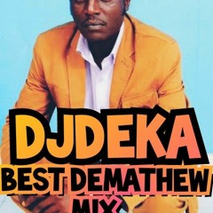 Dj DEKA-BEST DEMATHEW MIX