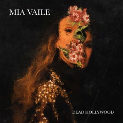 Mia Vaile - Dead Hollywood