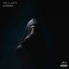 The Clamps - Dummies [KOSEN 72] OUT NOW!