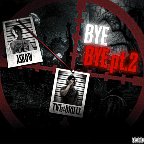 BYE BYE PT. 2 (feat. ASKOW#BANDA)