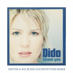 Dido - Thank You (Sentin & Klub XIII Soundsystem Remix) FILTERED