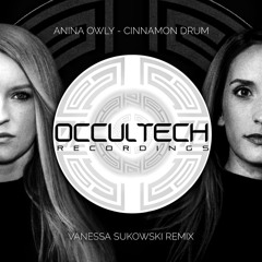 Cinnamon Drum (Vanessa Sukowski Remix) [Occultech Recordings] ˢⁿᴵᵖᵖᵉᵗ