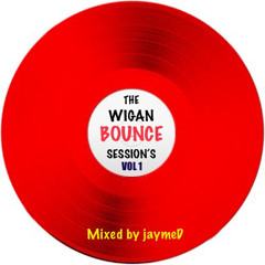 The wigan bounce sessions vol 1