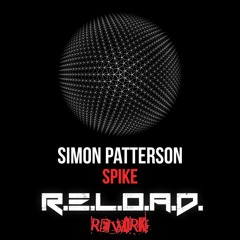 Simon Patterson - Spike (R.E.L.O.A.D. Rework) [CDR]