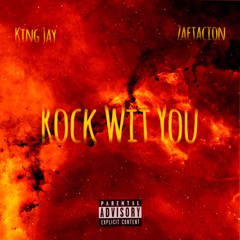 KingJay53k - Rock Wit You (feat. Zaetacion)