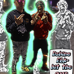 Dshine EBK-Hit the quan(prod by beam)