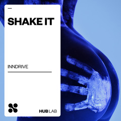 INNDRIVE - Shake It (Extended Mix)