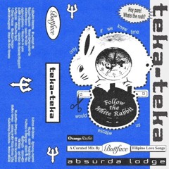 "TEKA-TEKA" - A Curated Mix by Buttface