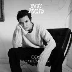 BODYFLUID 006 • Agathe Mougin