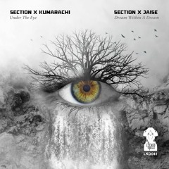 Section X Kumarachi 'Under The Eye' [Locked Up Music]