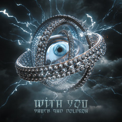 WITH YOU
