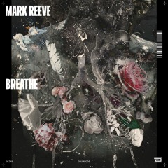 Premiere: Mark Reeve - Breathe [Drumcode]