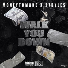 Walk You Down Feat. 27dyles (Prod. Fourte)
