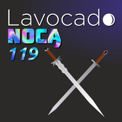 Lavocado Nocą 119 - Oczekiwania i narzekania