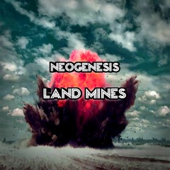 Neogenesis - Land Mines