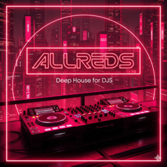 ALLREDS - DEEP HOUSE INSTRUMENTAL DJ (10)