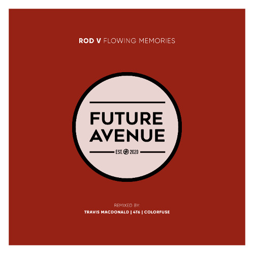Rod V - Flowing Memories (4T6 Intro Edit) [Future Avenue]
