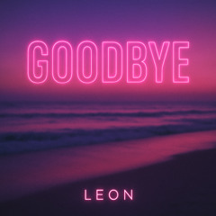 LEON - Goodbye (Instrumental Mix)