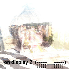 on display 2 w/ sslayboi11 (prod clockwork)