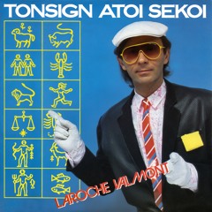 Tonsign atoi sekoi (Version originale 1985)
