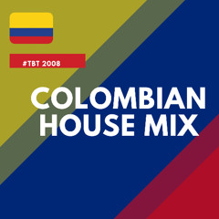 Colombian House Mix (2008) (Cumbia, Heater, Bora Bora, National Airport Of Medellin)