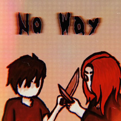 No Way (Prod. By Ross Gossage)