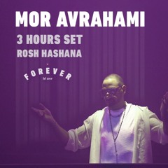 Mor Avrahami - Rosh Hashana - Forever Tel Aviv (3 Hours Set)