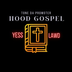 Tone Da Promoter - Hood Gospel