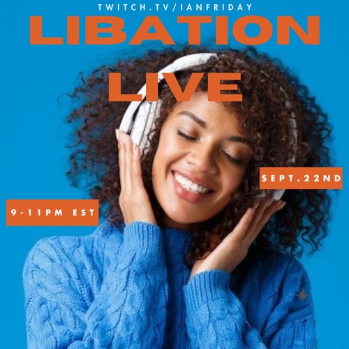 Libation Live with Ian Friday 9-22-24