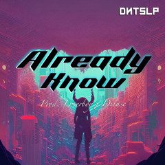 i already know -DNTSLP ft Shiver Me Timbers -Earl Tommy Fresco - 4/16/23, 8.44 PM.m4a