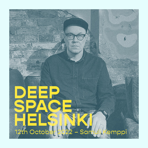 Deep Space Helsinki - 12th October 2022