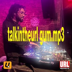 talkintheurl - gum.mp3