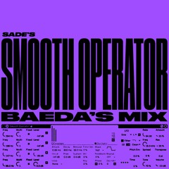 Sade - Smooth Operator (Baeda's Mix)