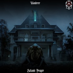 Wanderer - Satanic Prayer