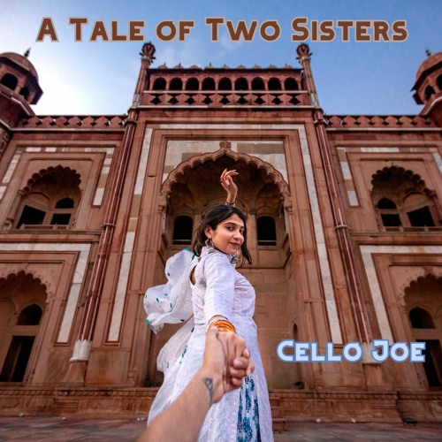 A Tale Of Two Sisters - Cello Joe