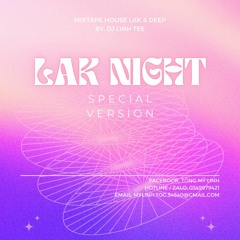 LAK NIGHT - LINH TEE