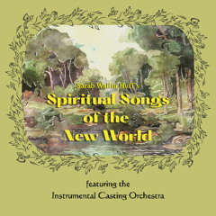 Spiritual Songs of the New World (Studio Recording)