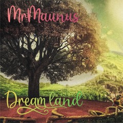 MrMaunus - Dreamland