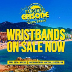 DANCEHALL EPISODE GOES SPAIN 2022 PROMO MIX