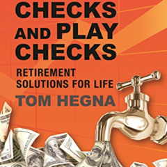 [VIEW] EPUB 💕 Paychecks and Playchecks: Retirement Solutions for Life by  Tom Hegna