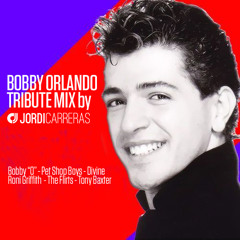 BOBBY ORLANDO TRIBUTE MIX - Mixed by Jordi Carreras (Hi-Nrg Mix)
