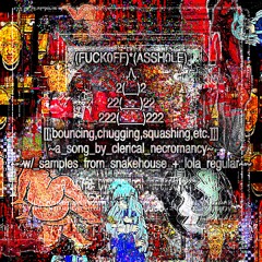 (FUCK0FF)*(ASSH0LE)[[[bouncing,chugging,squashing,etc.]]]