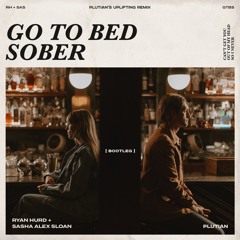 Go To Bed Sober (Plutian's Uplifting Remix)