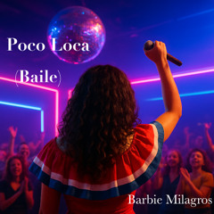 Poco Loca (Baile)