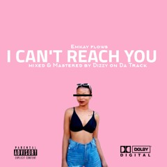 Emkay Flows- I can't reach you