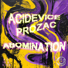 Acidevice vs Prozac - Abomination (Free Download)