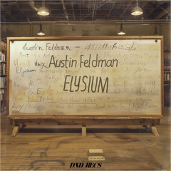 Austin Feldman - Elysium