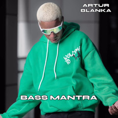 BASS MANTRA