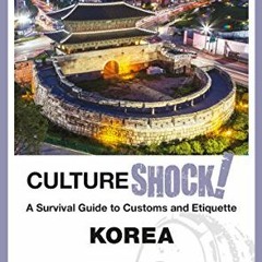 [READ] [PDF EBOOK EPUB KINDLE] CultureShock! Korea by  John Bocskay 🖍️